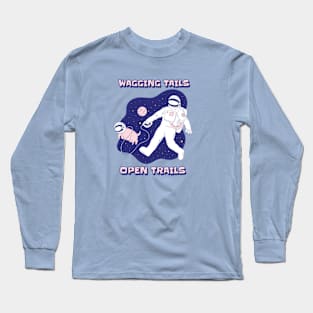 Wagging tails, open trails. Traveling Dog Long Sleeve T-Shirt